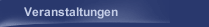 Veranstaltungen